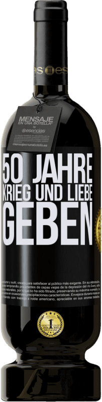 49,95 € | Rotwein Premium Ausgabe MBS® Reserve 50 Jahre Krieg und Liebe geben Schwarzes Etikett. Anpassbares Etikett Reserve 12 Monate Ernte 2016 Tempranillo