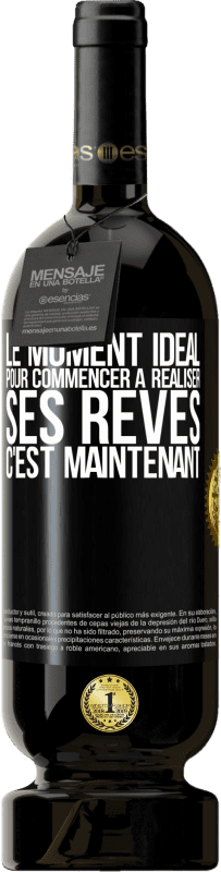 49,95 € Envoi gratuit | Vin rouge Édition Premium MBS® Réserve Le moment idéal pour commencer à réaliser ses rêves c'est maintenant Étiquette Noire. Étiquette personnalisable Réserve 12 Mois Récolte 2016 Tempranillo