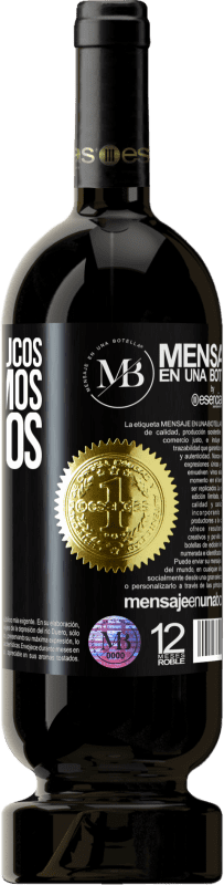 «Sem amigos loucos, não teríamos momentos loucos» Edição Premium MBS® Reserva