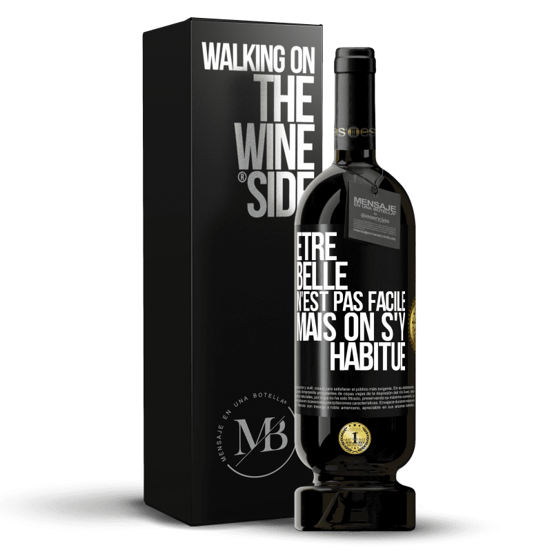 49,95 € Envoi gratuit | Vin rouge Édition Premium MBS® Réserve Être belle n'est pas facile, mais on s'y habitue Étiquette Noire. Étiquette personnalisable Réserve 12 Mois Récolte 2015 Tempranillo