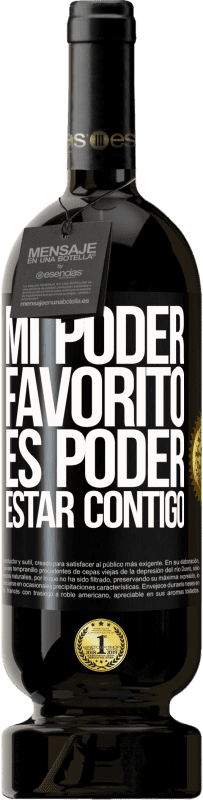 «Mi poder favorito es poder estar contigo» Edición Premium MBS® Reserva