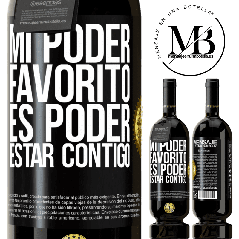 49,95 € Envío gratis | Vino Tinto Edición Premium MBS® Reserva Mi poder favorito es poder estar contigo Etiqueta Negra. Etiqueta personalizable Reserva 12 Meses Cosecha 2014 Tempranillo