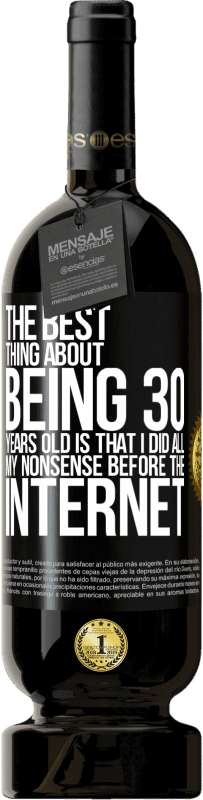 «Лучшее в 30-летнем возрасте - это то, что я делал всю ерунду перед Интернетом» Premium Edition MBS® Бронировать