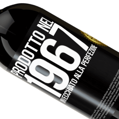 Espressioni Uniche e Personali. «Prodotto nel 1967. Invecchiato alla perfezione» Edizione Premium MBS® Riserva