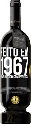 Envio grátis | Vinho tinto Edição Premium MBS® Reserva Feito em 1967. Envelhecido com perfeição Etiqueta Preta. Etiqueta personalizável Reserva 12 Meses Colheita 2015 Tempranillo