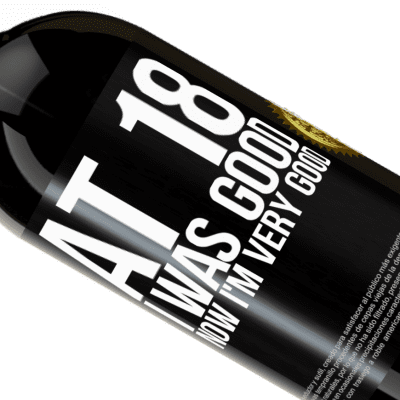 Unique & Personal Expressions. «At 18 he was good. Now I'm very good» Premium Edition MBS® Reserve