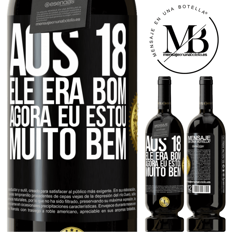 49,95 € Envio grátis | Vinho tinto Edição Premium MBS® Reserva Aos 18 ele era bom. Agora eu estou muito bem Etiqueta Preta. Etiqueta personalizável Reserva 12 Meses Colheita 2015 Tempranillo