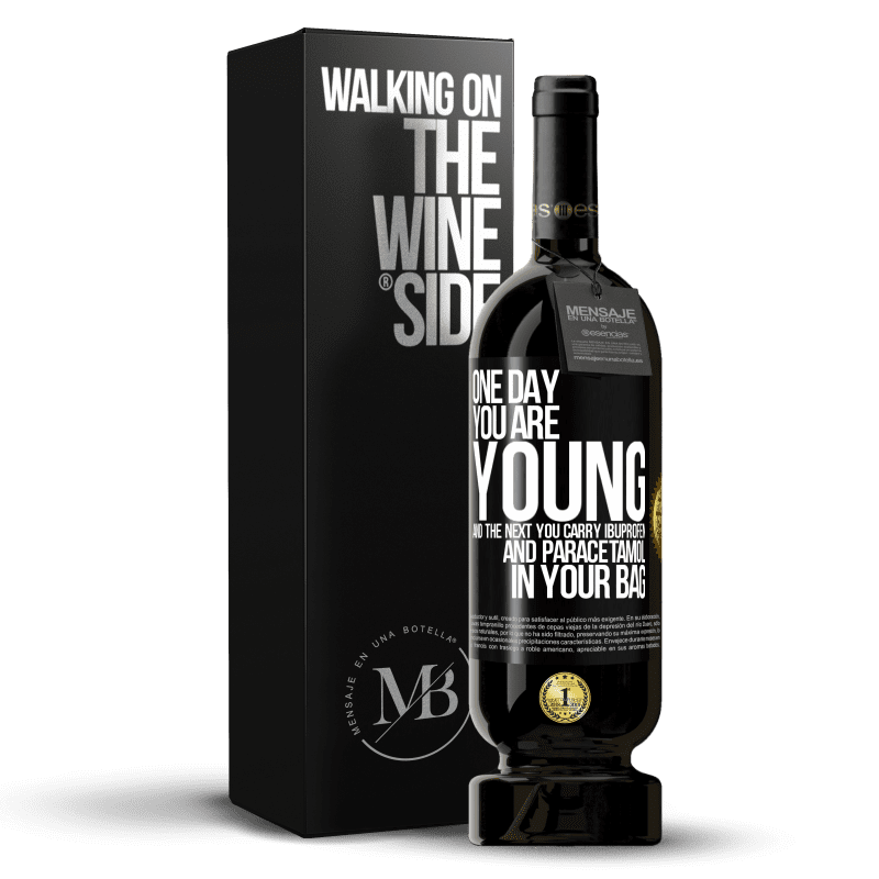 49,95 € Free Shipping | Red Wine Premium Edition MBS® Reserve One day you are young and the next you carry ibuprofen and paracetamol in your bag Black Label. Customizable label Reserve 12 Months Harvest 2014 Tempranillo