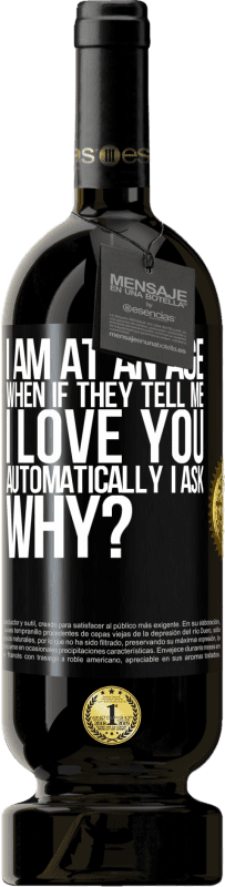 送料無料 | 赤ワイン プレミアム版 MBS® 予約する 彼らが私に言ったら、私は自動的にあなたを愛しているのですが、なぜですか？ ブラックラベル. カスタマイズ可能なラベル 予約する 12 月 収穫 2016 Tempranillo