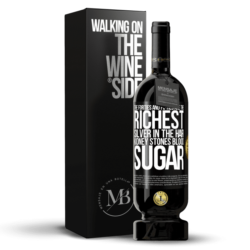 49,95 € Free Shipping | Red Wine Premium Edition MBS® Reserve The forties and fifties are the richest. Silver in the hair, kidney stones, blood sugar Black Label. Customizable label Reserve 12 Months Harvest 2014 Tempranillo
