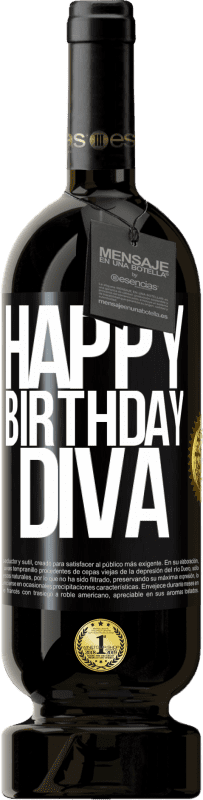 49,95 € | Red Wine Premium Edition MBS® Reserve Happy birthday Diva Black Label. Customizable label Reserve 12 Months Harvest 2014 Tempranillo