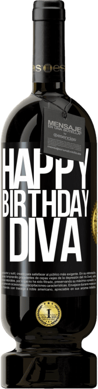 49,95 € | Red Wine Premium Edition MBS® Reserve Happy birthday Diva Black Label. Customizable label Reserve 12 Months Harvest 2016 Tempranillo
