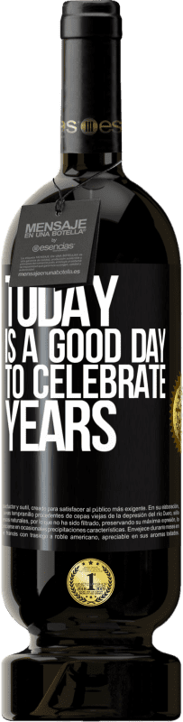 49,95 € | Красное вино Premium Edition MBS® Бронировать Сегодня хороший день, чтобы праздновать годы Черная метка. Настраиваемая этикетка Бронировать 12 Месяцы Урожай 2014 Tempranillo