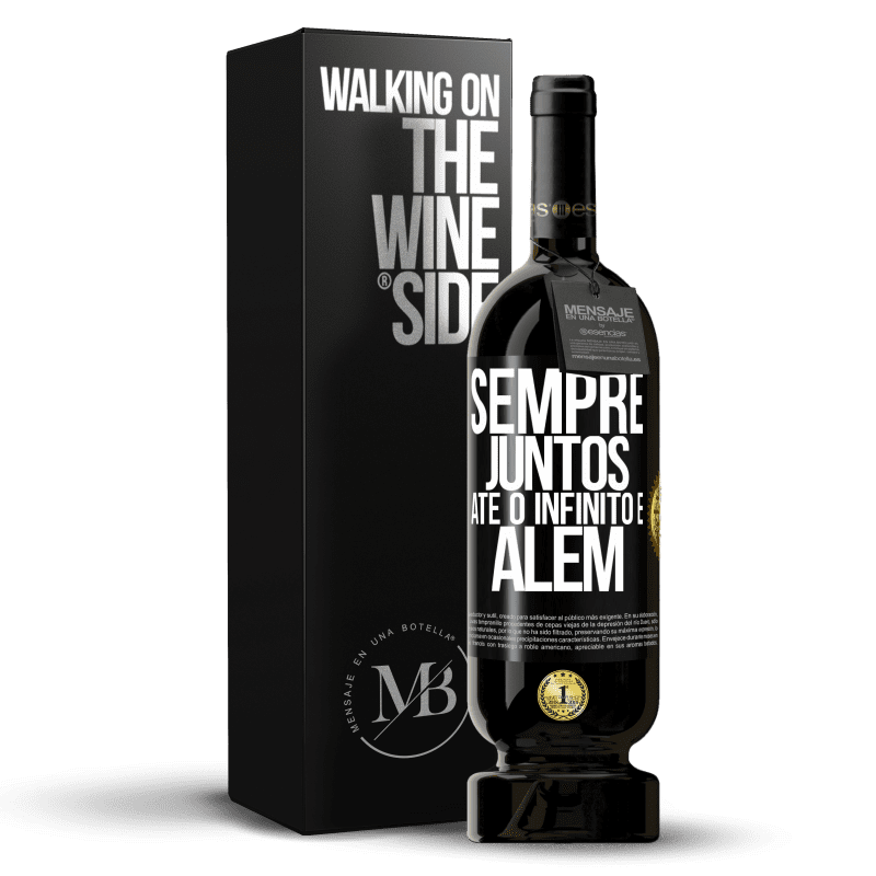 49,95 € Envio grátis | Vinho tinto Edição Premium MBS® Reserva Sempre juntos até o infinito e além Etiqueta Preta. Etiqueta personalizável Reserva 12 Meses Colheita 2015 Tempranillo