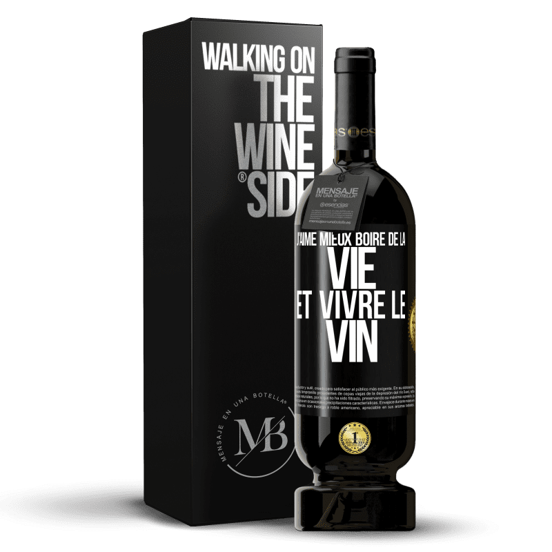 49,95 € Envoi gratuit | Vin rouge Édition Premium MBS® Réserve J'aime mieux boire de la vie et vivre le vin Étiquette Noire. Étiquette personnalisable Réserve 12 Mois Récolte 2016 Tempranillo