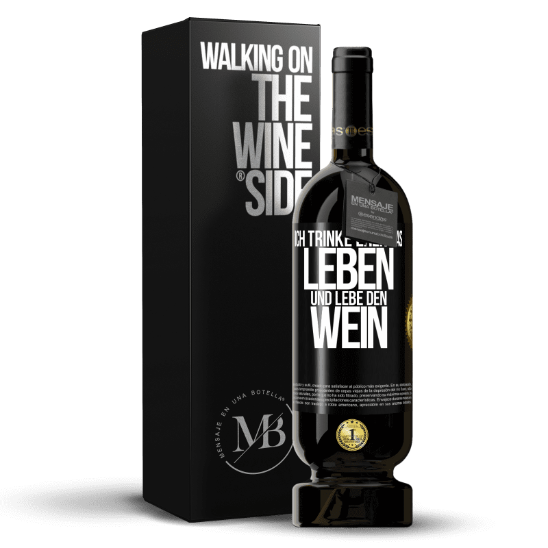 49,95 € Kostenloser Versand | Rotwein Premium Ausgabe MBS® Reserve Ich trinke eher das Leben und lebe den Wein Schwarzes Etikett. Anpassbares Etikett Reserve 12 Monate Ernte 2015 Tempranillo