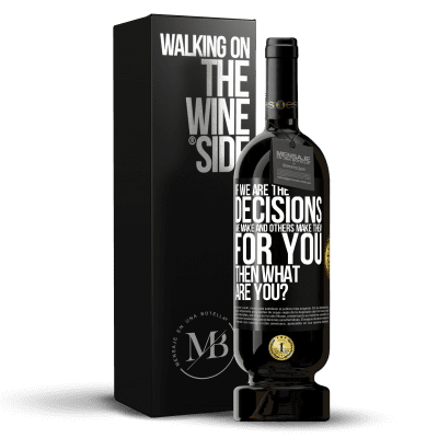 «If we are the decisions we make and others make them for you, then what are you?» Premium Edition MBS® Reserve