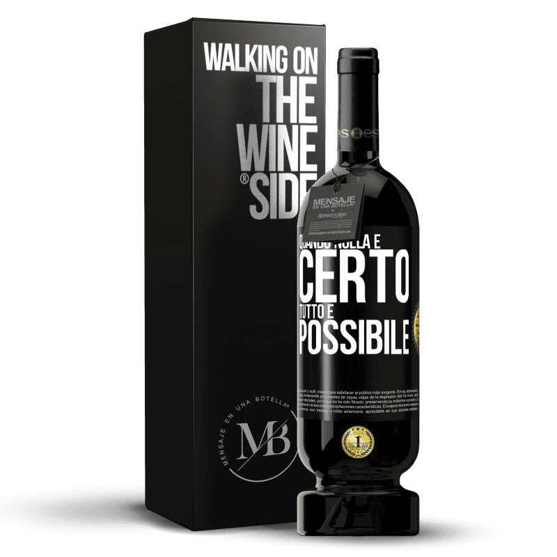 49,95 € Spedizione Gratuita | Vino rosso Edizione Premium MBS® Riserva Quando nulla è certo, tutto è possibile Etichetta Nera. Etichetta personalizzabile Riserva 12 Mesi Raccogliere 2016 Tempranillo