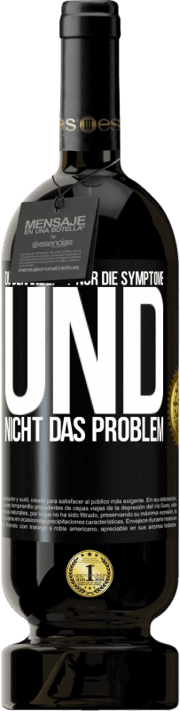 «Du behandelst nur die Symptome und nicht das Problem» Premium Ausgabe MBS® Reserve