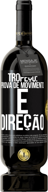 49,95 € | Vinho tinto Edição Premium MBS® Reserva Tropeço: prova de movimento e direção Etiqueta Preta. Etiqueta personalizável Reserva 12 Meses Colheita 2016 Tempranillo