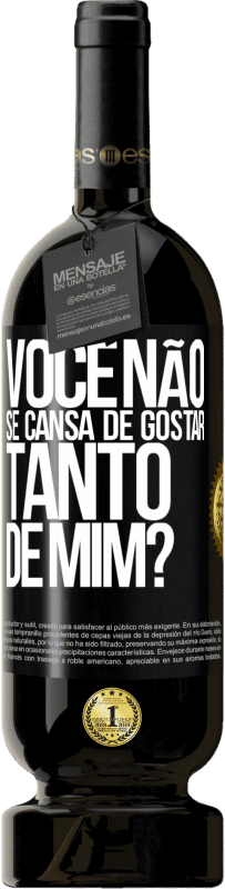 49,95 € Envio grátis | Vinho tinto Edição Premium MBS® Reserva Você não se cansa de gostar tanto de mim? Etiqueta Preta. Etiqueta personalizável Reserva 12 Meses Colheita 2016 Tempranillo