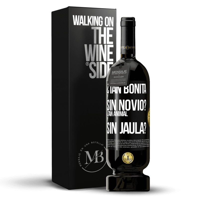 49,95 € Envío gratis | Vino Tinto Edición Premium MBS® Reserva ¿Tan bonita y sin novio? ¿Tan animal y sin jaula? Etiqueta Negra. Etiqueta personalizable Reserva 12 Meses Cosecha 2015 Tempranillo