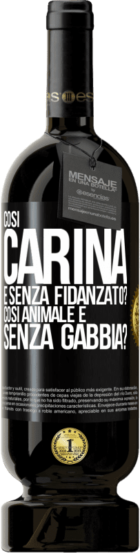 49,95 € Spedizione Gratuita | Vino rosso Edizione Premium MBS® Riserva Così carina e senza fidanzato? Così animale e senza gabbia? Etichetta Nera. Etichetta personalizzabile Riserva 12 Mesi Raccogliere 2015 Tempranillo