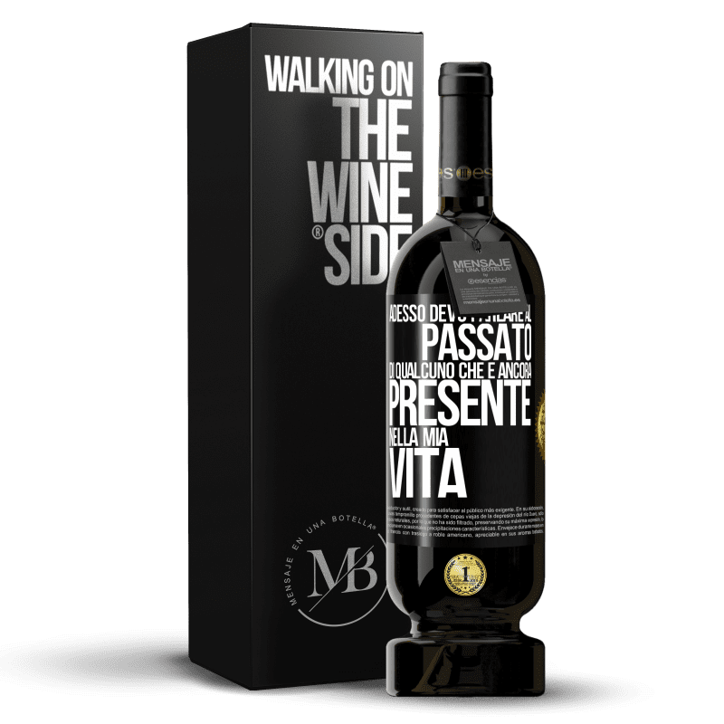 49,95 € Spedizione Gratuita | Vino rosso Edizione Premium MBS® Riserva Adesso devo parlare al passato di qualcuno che è ancora presente nella mia vita Etichetta Nera. Etichetta personalizzabile Riserva 12 Mesi Raccogliere 2014 Tempranillo