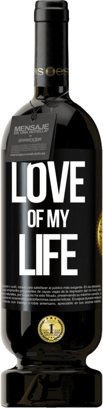 49,95 € | Red Wine Premium Edition MBS® Reserve Love of my life Black Label. Customizable label Reserve 12 Months Harvest 2014 Tempranillo