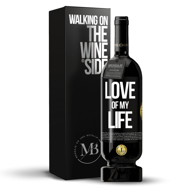 49,95 € Free Shipping | Red Wine Premium Edition MBS® Reserve Love of my life Black Label. Customizable label Reserve 12 Months Harvest 2015 Tempranillo