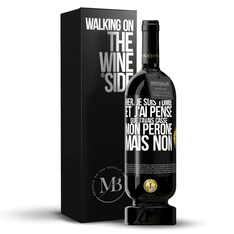 49,95 € Envoi gratuit | Vin rouge Édition Premium MBS® Réserve Hier, je suis tombé et j'ai pensé que j'avais cassé mon péroné. Mais non Étiquette Noire. Étiquette personnalisable Réserve 12 Mois Récolte 2014 Tempranillo