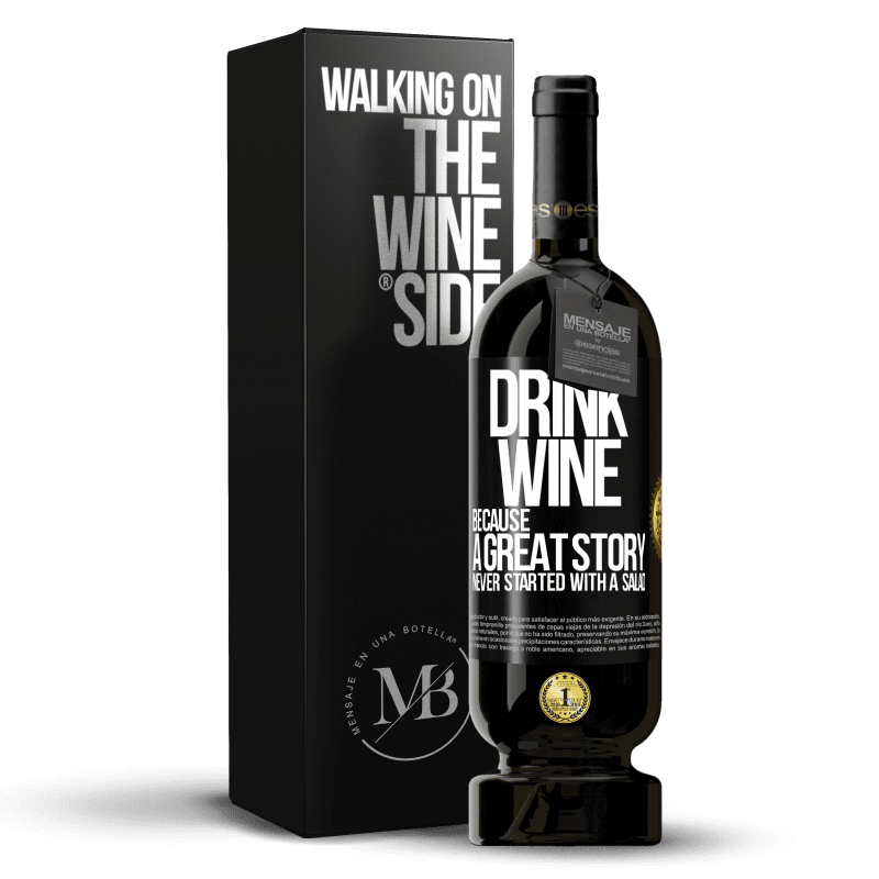 49,95 € Free Shipping | Red Wine Premium Edition MBS® Reserve Drink wine, because a great story never started with a salad Black Label. Customizable label Reserve 12 Months Harvest 2014 Tempranillo
