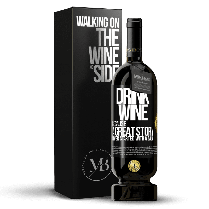 49,95 € Free Shipping | Red Wine Premium Edition MBS® Reserve Drink wine, because a great story never started with a salad Black Label. Customizable label Reserve 12 Months Harvest 2016 Tempranillo