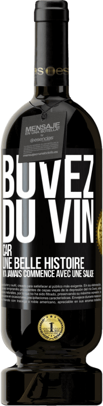 49,95 € | Vin rouge Édition Premium MBS® Réserve Buvez du vin, car une belle histoire n'a jamais commencé avec une salade Étiquette Noire. Étiquette personnalisable Réserve 12 Mois Récolte 2016 Tempranillo