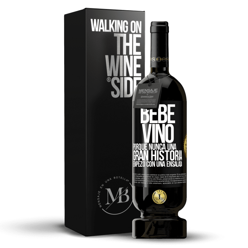 49,95 € Envío gratis | Vino Tinto Edición Premium MBS® Reserva Bebe vino, porque nunca una gran historia empezó con una ensalada Etiqueta Negra. Etiqueta personalizable Reserva 12 Meses Cosecha 2014 Tempranillo