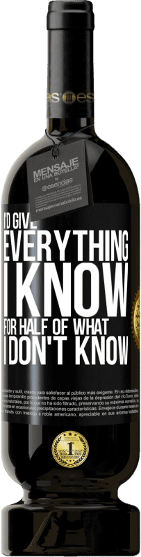 «I'd give everything I know for half of what I don't know» Premium Edition MBS® Reserve