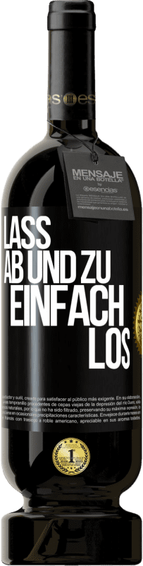 Kostenloser Versand | Rotwein Premium Ausgabe MBS® Reserve Lass ab und zu einfach los Schwarzes Etikett. Anpassbares Etikett Reserve 12 Monate Ernte 2014 Tempranillo