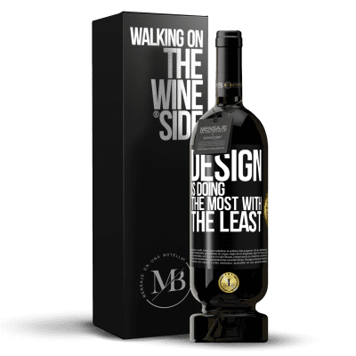 «Design is doing the most with the least» Premium Edition MBS® Reserve