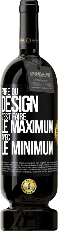 Envoi gratuit | Vin rouge Édition Premium MBS® Réserve Faire du design c'est faire le maximum avec le minimum Étiquette Noire. Étiquette personnalisable Réserve 12 Mois Récolte 2014 Tempranillo