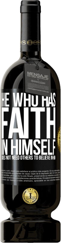 49,95 € | 赤ワイン プレミアム版 MBS® 予約する 自分を信じる人は、他人が自分を信じる必要はありません ブラックラベル. カスタマイズ可能なラベル 予約する 12 月 収穫 2016 Tempranillo