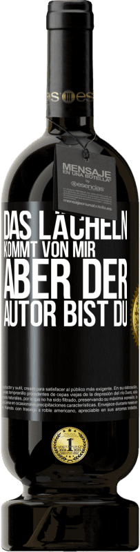 49,95 € | Rotwein Premium Ausgabe MBS® Reserve Das Lächeln kommt von mir, aber der Autor bist du Schwarzes Etikett. Anpassbares Etikett Reserve 12 Monate Ernte 2016 Tempranillo