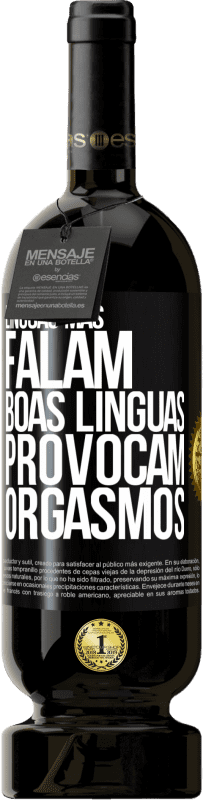 Envio grátis | Vinho tinto Edição Premium MBS® Reserva Línguas más falam, boas línguas provocam orgasmos Etiqueta Preta. Etiqueta personalizável Reserva 12 Meses Colheita 2014 Tempranillo