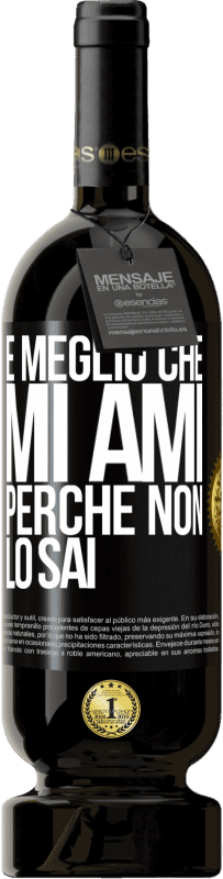 Spedizione Gratuita | Vino rosso Edizione Premium MBS® Riserva È meglio che mi ami, perché non lo sai Etichetta Nera. Etichetta personalizzabile Riserva 12 Mesi Raccogliere 2014 Tempranillo