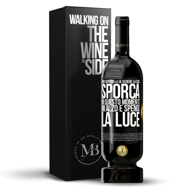 49,95 € Spedizione Gratuita | Vino rosso Edizione Premium MBS® Riserva Non sopporto di vedere la casa sporca. In questo momento mi alzo e spengo la luce Etichetta Nera. Etichetta personalizzabile Riserva 12 Mesi Raccogliere 2014 Tempranillo