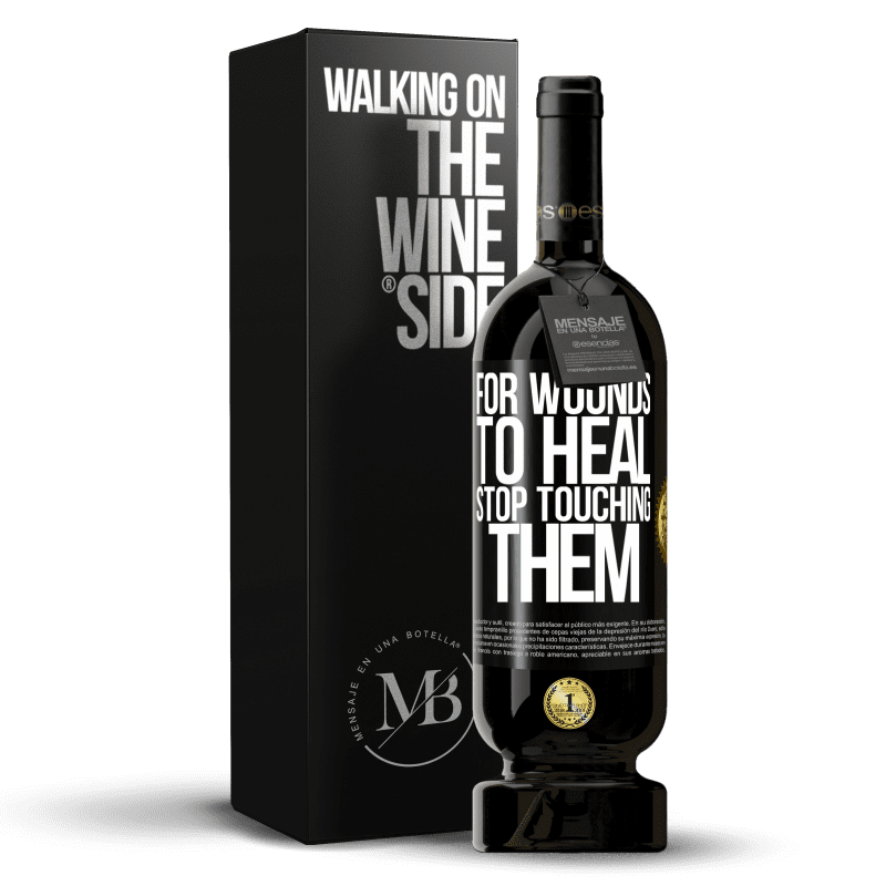 49,95 € Free Shipping | Red Wine Premium Edition MBS® Reserve For wounds to heal, stop touching them Black Label. Customizable label Reserve 12 Months Harvest 2014 Tempranillo