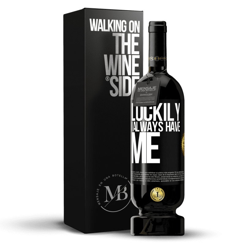 49,95 € Free Shipping | Red Wine Premium Edition MBS® Reserve Luckily I always have me Black Label. Customizable label Reserve 12 Months Harvest 2014 Tempranillo