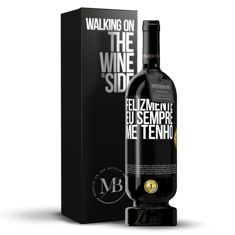 49,95 € Envio grátis | Vinho tinto Edição Premium MBS® Reserva Felizmente eu sempre me tenho Etiqueta Preta. Etiqueta personalizável Reserva 12 Meses Colheita 2014 Tempranillo