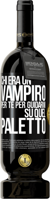 Spedizione Gratuita | Vino rosso Edizione Premium MBS® Riserva Chi era un vampiro per te per guidarmi su quel paletto Etichetta Nera. Etichetta personalizzabile Riserva 12 Mesi Raccogliere 2014 Tempranillo