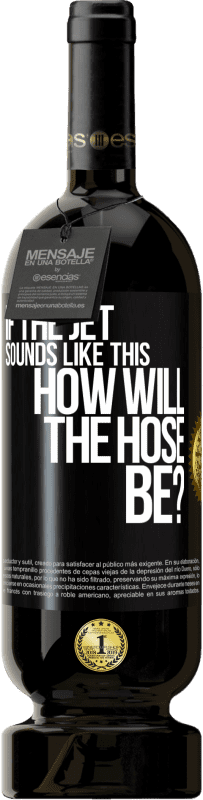 Free Shipping | Red Wine Premium Edition MBS® Reserve If the jet sounds like this, how will the hose be? Black Label. Customizable label Reserve 12 Months Harvest 2014 Tempranillo