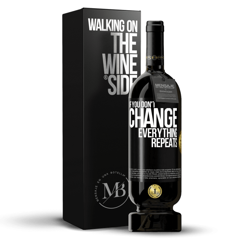 49,95 € Free Shipping | Red Wine Premium Edition MBS® Reserve If you don't change everything repeats Black Label. Customizable label Reserve 12 Months Harvest 2014 Tempranillo